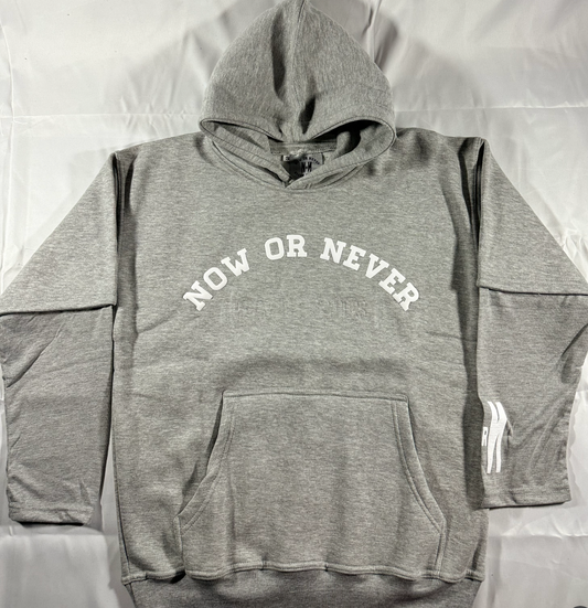 Gray NOW OR NEVER Hoodie